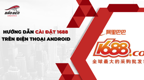 Hướng dẫn cài đặt 1688 trên điện thoại android