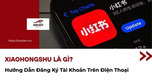 Xiaohongshu Là Gì? Hướng Dẫn Đăng Ký Tài Khoản Trên Điện Thoại